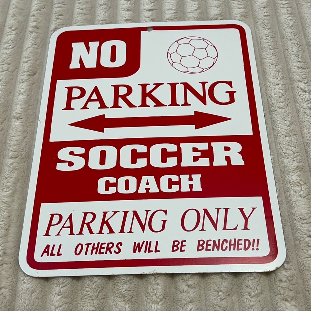 Red and White No Parking Soccer Coach Sign